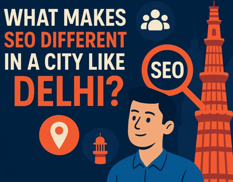 What makes SEO different in a city like Delhi
